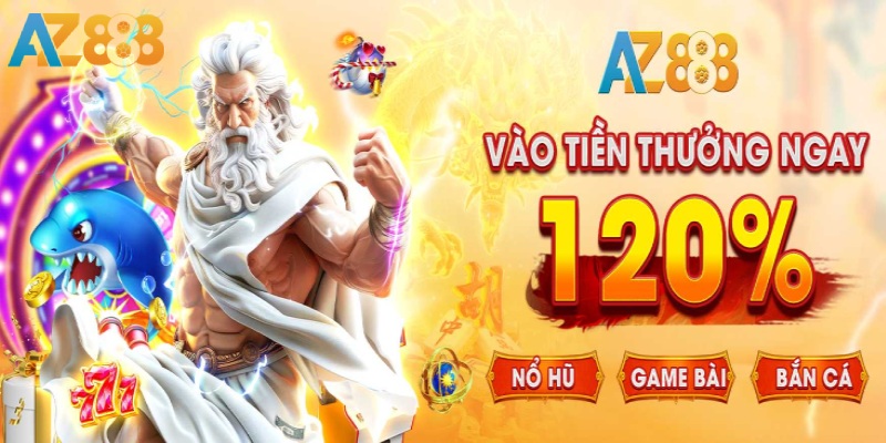 Nạp Đầu Thưởng 120%